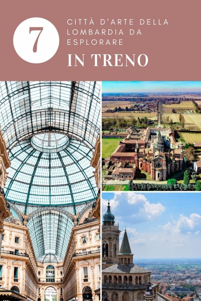 Sette bellissime città d'arte della Lombardia da visitare in treno