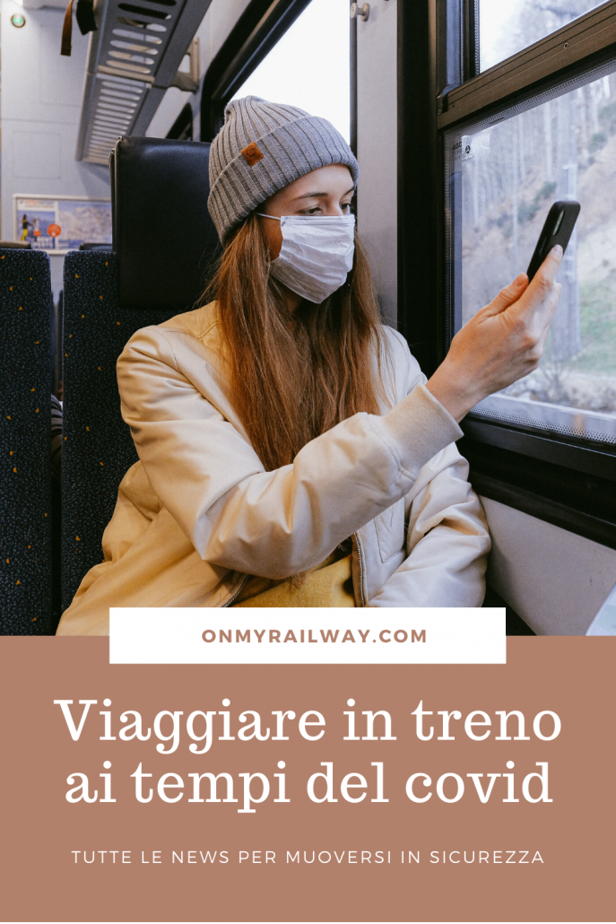 Viaggiare in treno ai tempi del covid: ecco come farlo in sicurezza